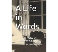 A Life in Words: The Poetry of Barbara Gates Neipp