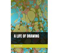 A LIFE OF DRAWING