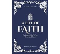 A Life of Faith: The Legacy of God's Work Across My Lifetime [Downriver Edition]