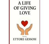 A Life of Giving Love