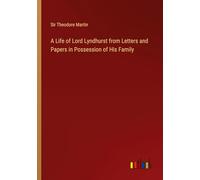 A Life of Lord Lyndhurst from Letters and Papers in Possession of His Family
