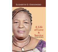 A LIFE OF LOVE AND SERVICE: My Conviction - Book 2