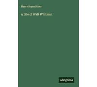 A Life of Walt Whitman