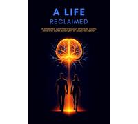 A Life Reclaimed: A personal journey through change, calm, and the quiet strength of starting again