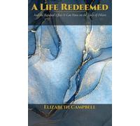 A Life Redeemed: And the residual affect it can have on the lives of others