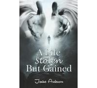 A Life Stolen But Gained