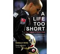 Una vida demasiado corta: La tragedia de Robert Enke – Random House