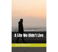 A Life We Didn’t Live