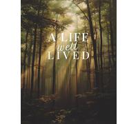 A Life Well Lived for Larger Gatherings: Celebration of Life Guest Book for Funeral Services and Memorial Receptions: A Memorial Guest Book with Space ... and Reflections from Larger Gatherings