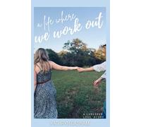 A Life Where We Work Out (Larkspur Love Stories)