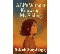 A Life Without Knowing My Sibling