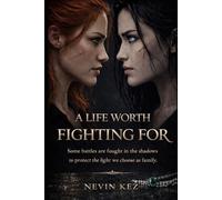 A Life Worth Fighting For (A Life Worth Trilogy)