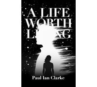 A Life Worth Living