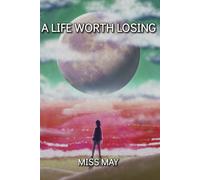 A Life Worth Losing