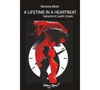A LIFETIME IN A HEARTBEAT: Therapeutic short stories
