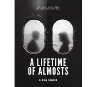 A Lifetime of Almosts: A Heartbreaking Slow-Burn Romance About Missed Chances and Unfinished Love