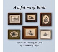 A Lifetime of Birds: Pen and Ink Drawings, 1971-2021