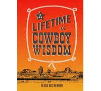 A Lifetime of Cowboy Wisdom (Western Humor)