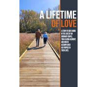 A Lifetime of Love: A story of God’s work in the lives of an ordinary couple, Tom & Gloria Albright, and how He accomplished His purpose in their lives.