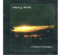 A Lifetime Of Midnights by Robyn G. Shiels