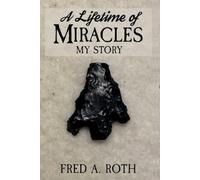 A Lifetime of Miracles: My Story