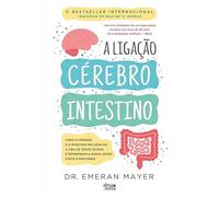 A LIGAÇAO CEREBRO-INTESTINO
