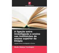 A ligação entre investigação e ensino nas instituições de ensino superior da Etiópia