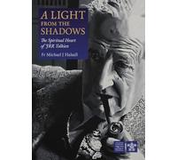 A Light from the Shadows: The Spiritual Heart of JRR Tolkien (Biographies)