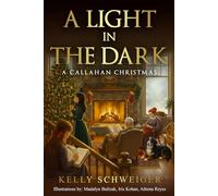 A Light in the Dark: A Callahan Christmas (Where the Pines Still Stand)