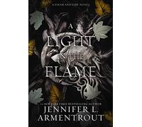 A Light in the Flame: A Flesh and Fire Novel: 2