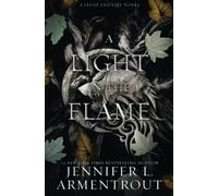 A Light in the Flame: A Flesh and Fire Novel