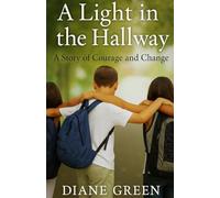 A Light in the Hallway: A Story of Courage and Change
