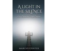 A Light in the Silence: Love Outlasts the Longest Shadows