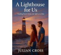 A Lighthouse for Us: Guiding hearts home, one light at a time.