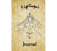 A Lightworker's Journal: Awakening Your Power