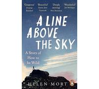 A Line Above the Sky: On Mountains and Motherhood