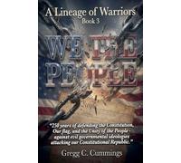 A Lineage of Warriors Book 3 "We The People" (Continue the Mission)