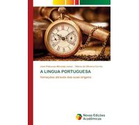 A LINGUA PORTUGUESA: Variações através das suas origens