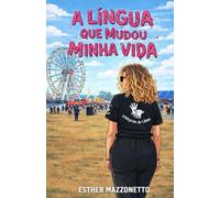 A Língua que mudou minha vida