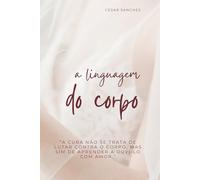 A linguagem do corpo: A bio-decodificação
