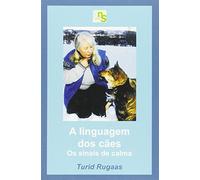 A linguagem dos cães: Os sinais de calma (SIN COLECCION)
