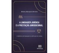 A Linguagem Jurídica E A Prestação Jurisdicional (ebook)