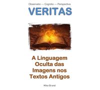 A Linguagem Oculta das Imagens nos Textos Antigos: 1