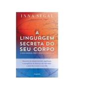 A LINGUAGEM SECRETA DO SEU CORPO