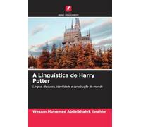 A Linguística de Harry Potter: Língua, discurso, identidade e construção do mundo
