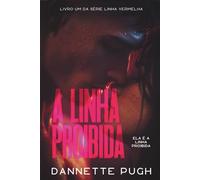 A Linha Proibida: Um Romance Picante de Amor Proibido (Série Linha Vermelha)