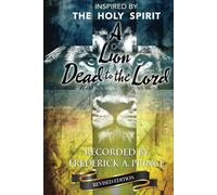 A Lion Dead to The Lord - Revised Edition (Love, Joy, and Peace)