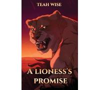 A Lioness's Promise: 1