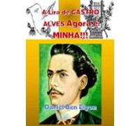 A Lira De Castro Alves Agora É Minha! (ebook)