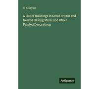 A List of Buildings in Great Britain and Ireland Having Mural and Other Painted Decorations